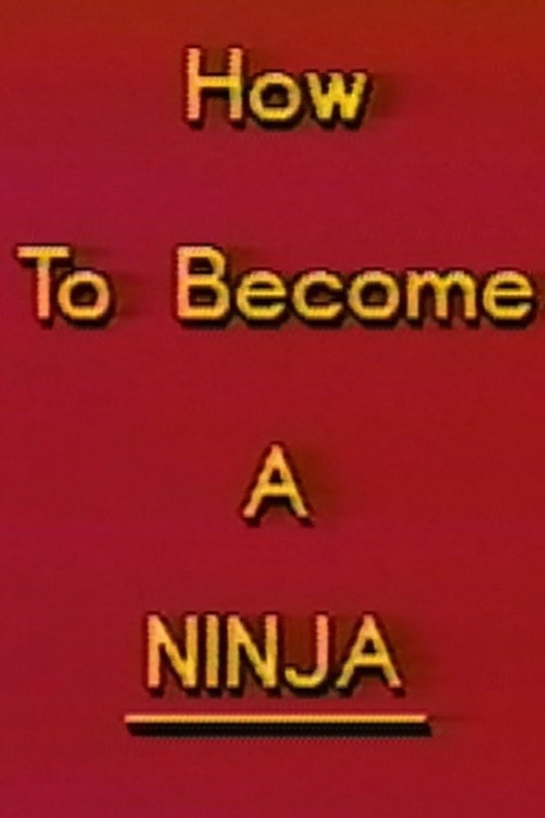 Movie poster for How to Become a Ninja (1986)