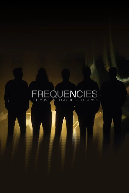 Movie poster for Frequencies: The Music of League of Legends (2015)