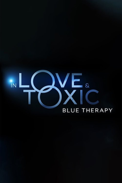 Series poster for In Love and Toxic: Blue Therapy (2023)