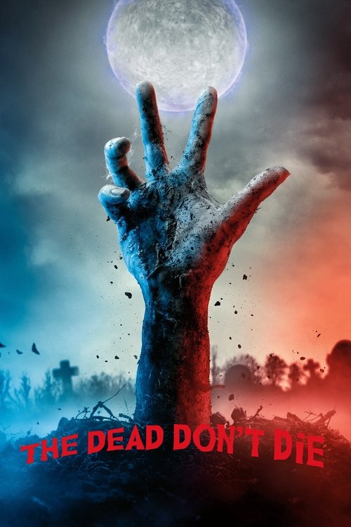 Movie poster for The Dead Don't Die (2019)