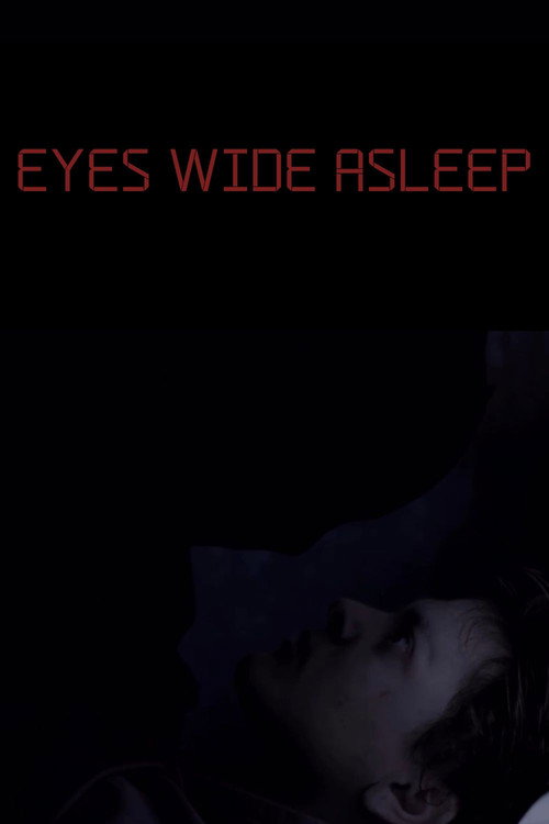 Movie poster for Eyes Wide Asleep