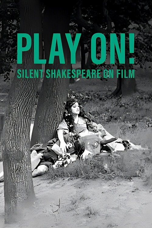 Movie poster for Play On! Shakespeare in Silent Film (2016)
