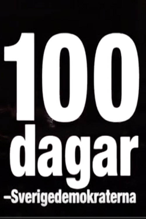 Movie poster for 100 dagar - Sverigedemokraterna (2011)