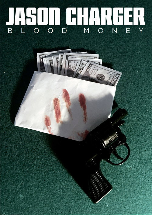 Movie poster for Jason Charger: Blood Money (2019)
