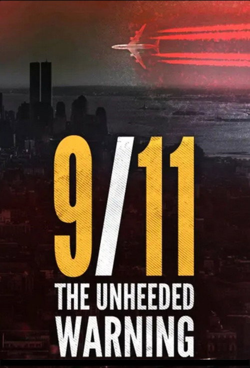 Movie poster for 9/11: The Unheeded Warning (2021)