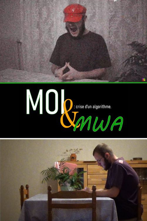 Movie poster for Moi & mWA : crise d'un algorithme ! (2023)