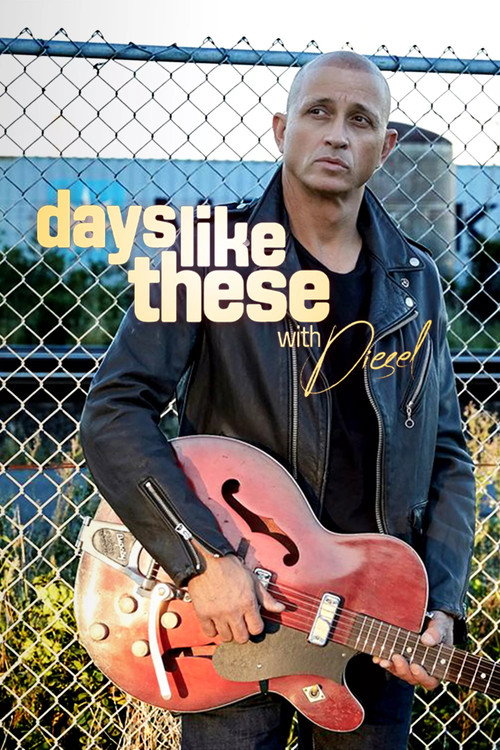 Series poster for Days Like These with Diesel (2022)