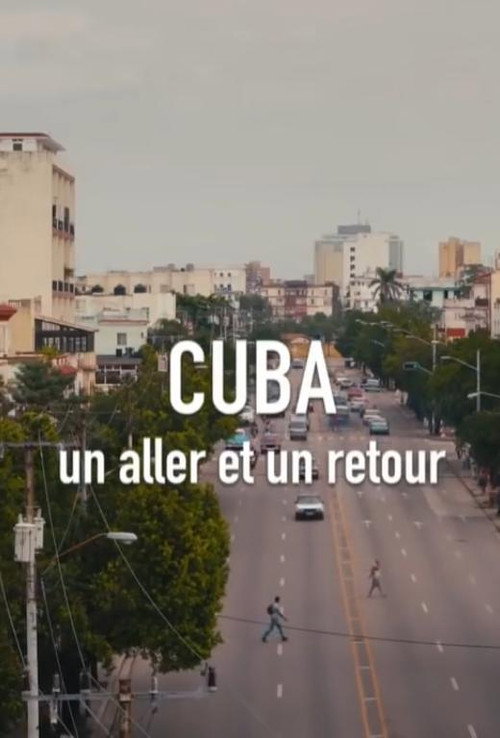 Movie poster for Cuba, un aller et un retour (2018)