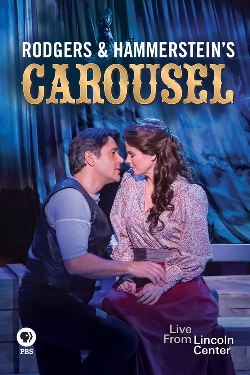 Movie poster for Rodgers and Hammerstein's Carousel: Live from Lincoln Center (2013)
