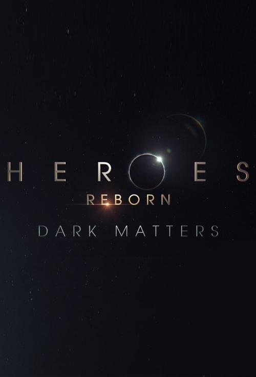 Heroes Reborn: Dark Matters poster