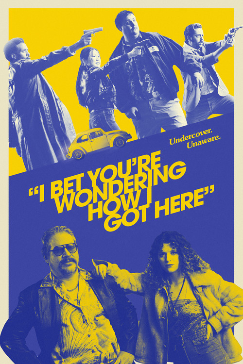 Movie poster for I Bet You're Wondering How I Got Here (2023)