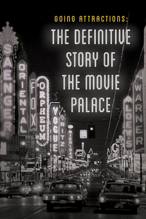 Movie poster for Going Attractions: The Definitive Story of the Movie Palace (2019)