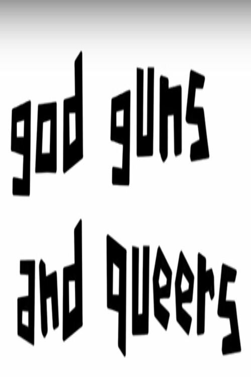 Movie poster for God, Guns and Queers (2010)