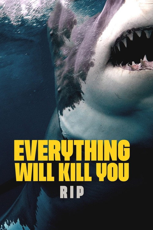 Movie poster for EVERYTHING WILL KILL YOU - RIP (2023)