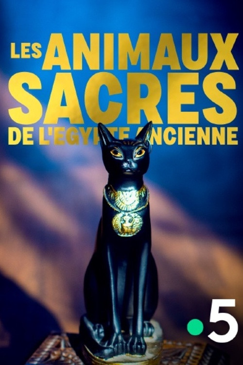 Movie poster for Les animaux sacrés de l'Egypte ancienne (2018)