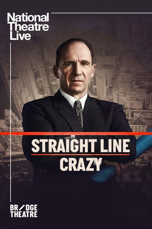 National Theatre Live: Straight Line Crazy poster