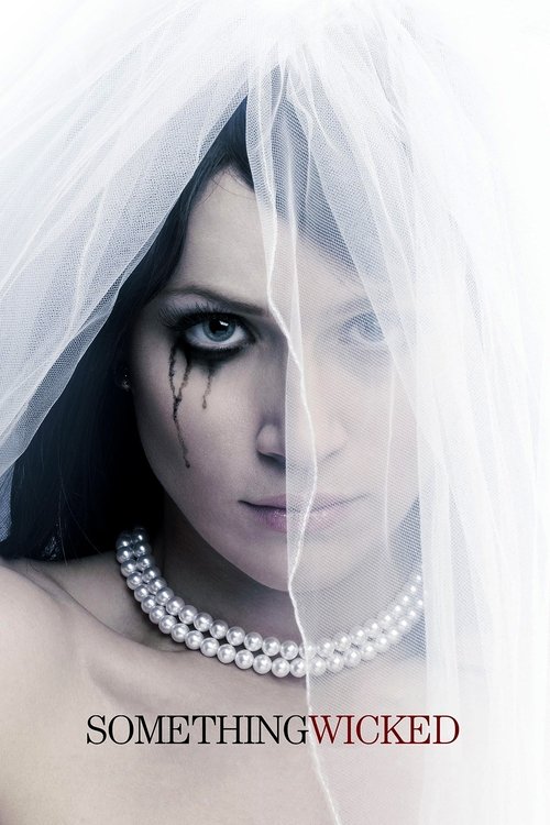 Movie poster for Something Wicked (2014)