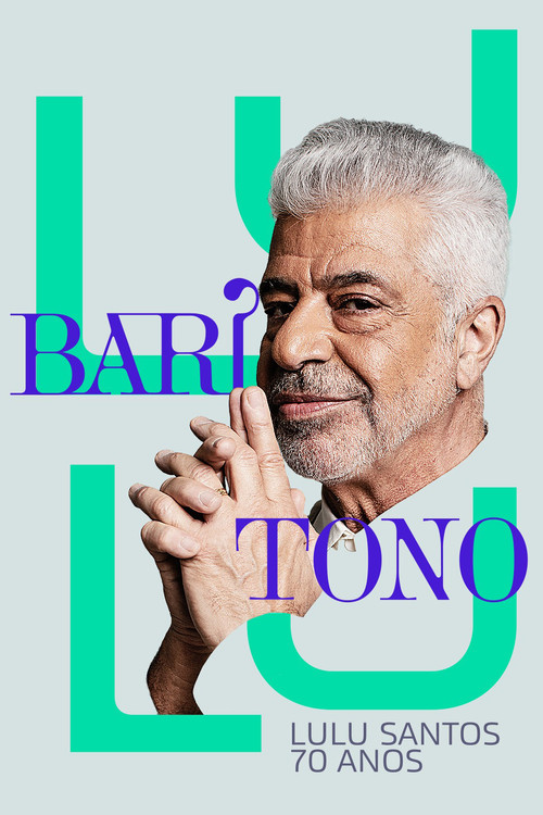 Movie poster for Barítono: Lulu Santos 70 Anos (2023)