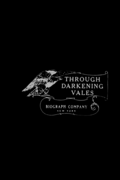 Movie poster for Through Darkening Vales (1911)