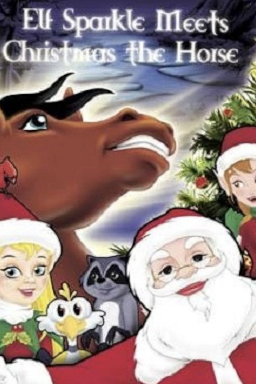 Movie poster for Elf Sparkle Meets Christmas the Horse (2009)