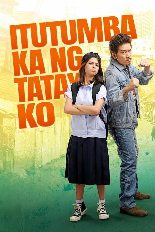 Movie poster for Itutumba Ka ng Tatay Ko (2024)