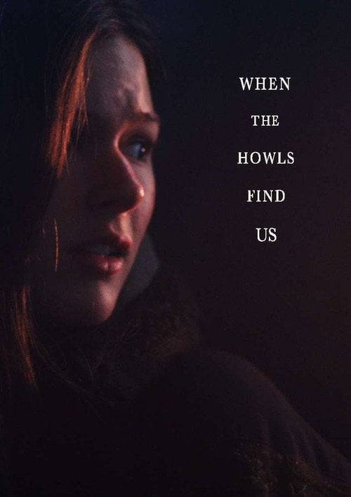 Movie poster for When the Howls Find Us (2017)