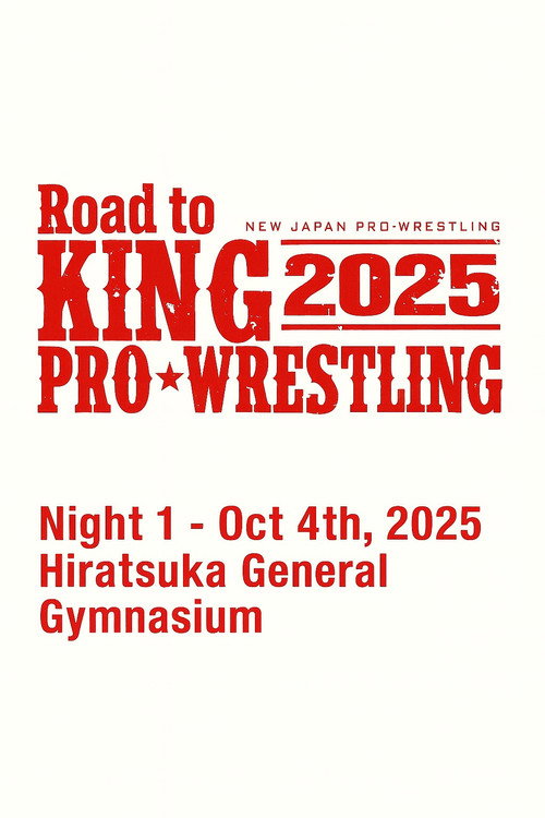 Movie poster for NJPW Road to King of Pro-Wrestling 2025 - Day 1 (2025)