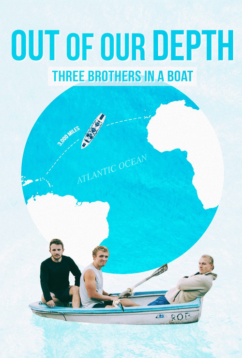 Movie poster for Out of Our Depth: Three Brothers in a Boat (2025)
