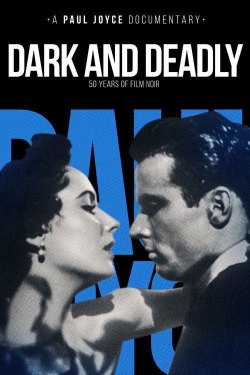Movie poster for Dark and Deadly: Fifty Years of Film Noir (1995)