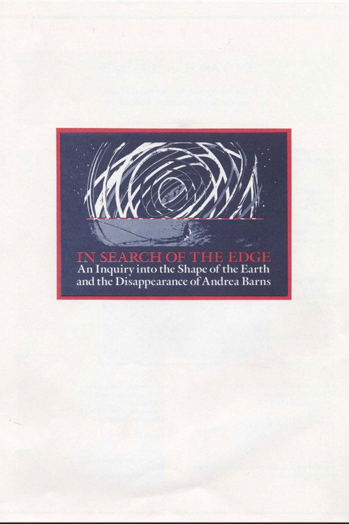 Movie poster for In Search of the Edge: An Inquiry into the Shape of the Earth and the Disappearance of Andrea Barns (1990)