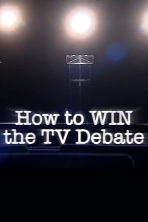 Movie poster for How to Win the TV Debate (2010)