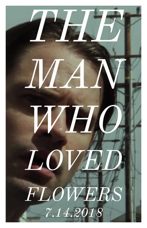 Movie poster for The Man Who Loved Flowers (2018)