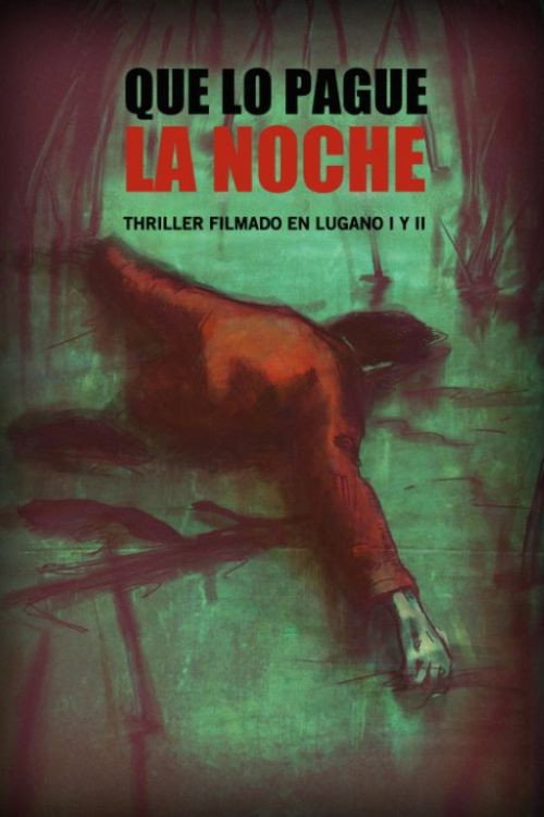 Movie poster for Que lo pague la noche (2012)