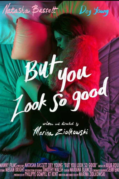 Movie poster for But You Look So Good (2018)