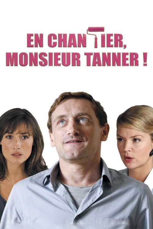 Movie poster for En chantier, monsieur Tanner ! (2010)