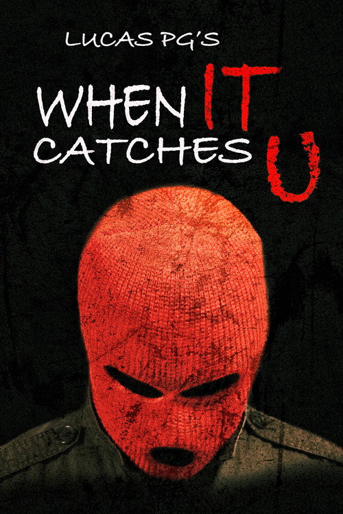 Movie poster for When It Catches U (2023)