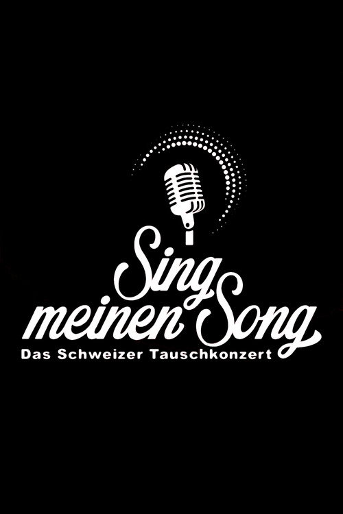 Sing meinen Song - Das Schweizer Tauschkonzert poster
