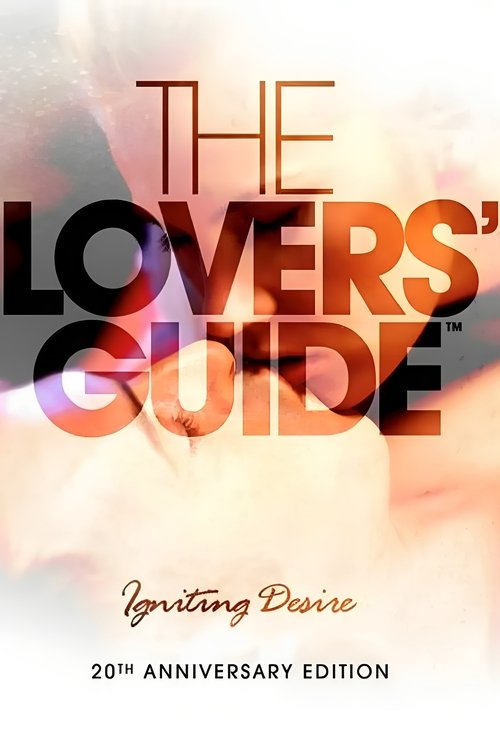 Movie poster for The Lovers' Guide: Igniting Desire (2011)