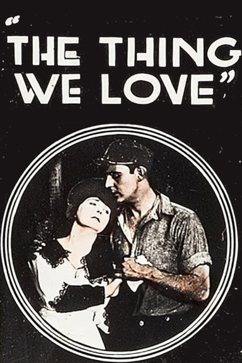 Movie poster for The Thing We Love (1918)