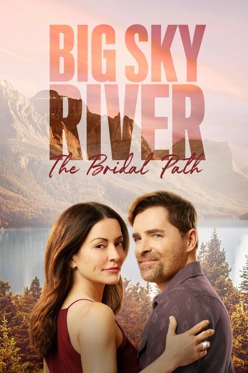 Movie poster for Big Sky River: The Bridal Path (2023)