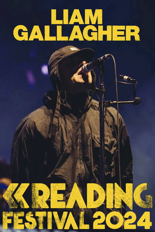 Movie poster for Liam Gallagher: Reading and Leeds Festival 2024 (2024)