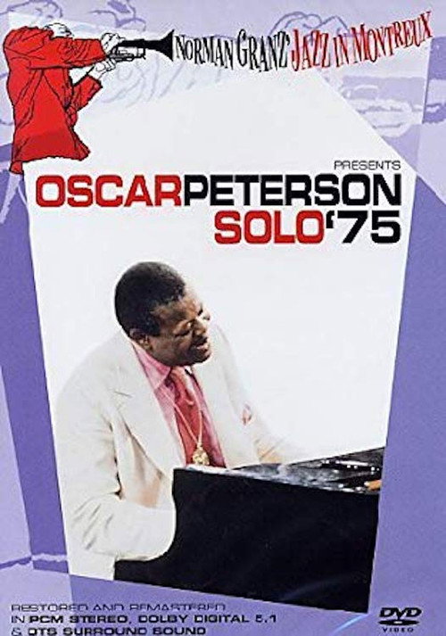 Movie poster for Norman Granz' Jazz in Montreaux presents Oscar Peterson Solo '75 (2005)