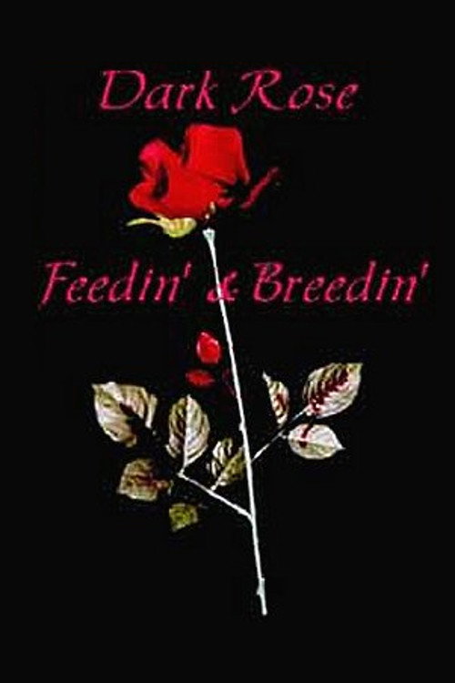 Movie poster for Dark Rose: Feedin' & Breedin' (1998)