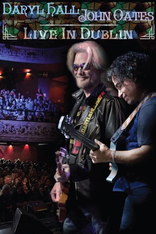 Movie poster for Daryl Hall & John Oates - Live in Dublin (2015)