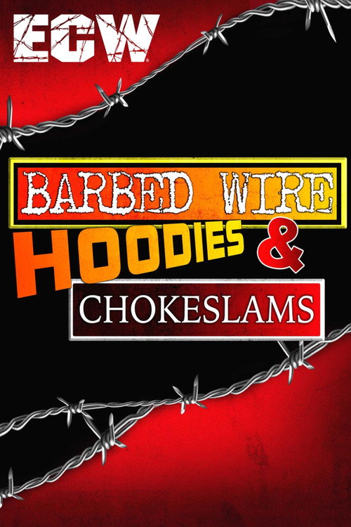 Movie poster for ECW Barbed Wire, Hoodies and Chokeslams (1995)