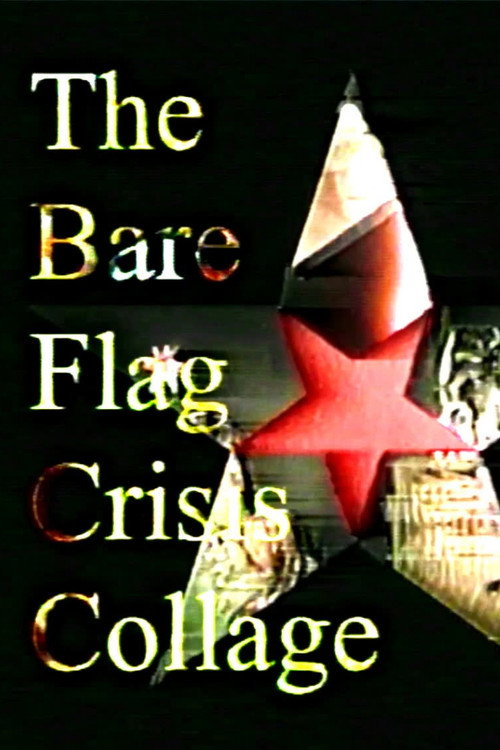 Movie poster for The Bare Flag Crisis Collage (2024)