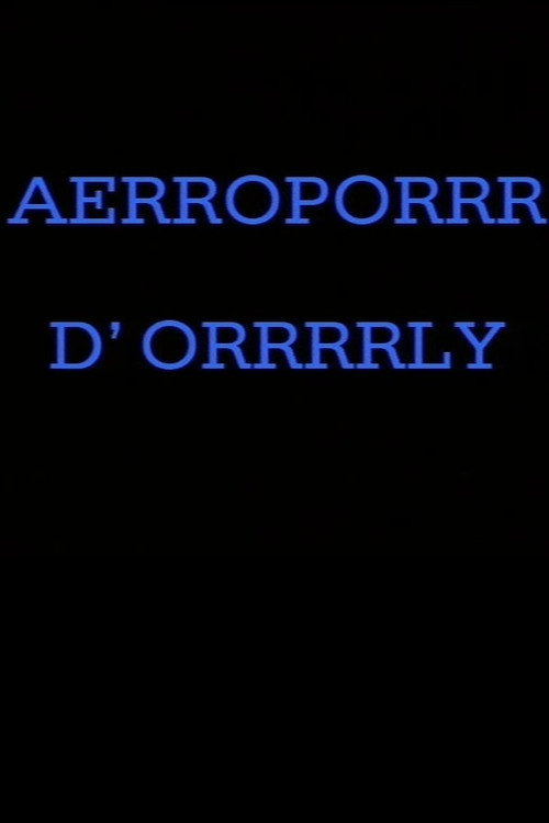 Movie poster for Aérroporrr d'Orrrrly (1990)