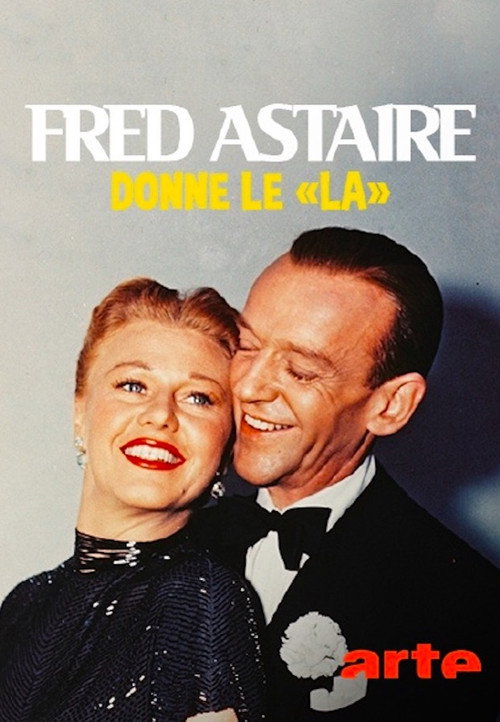 Movie poster for Fred Astaire donne le 'la' (2017)