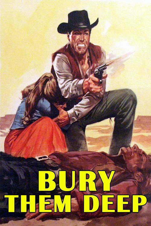 Movie poster for Bury Them Deep (1968)