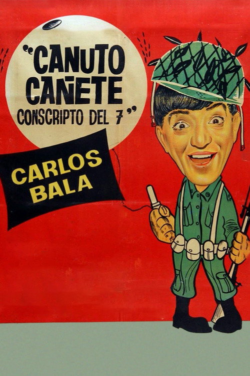 Movie poster for Canuto Cañete, conscripto del 7 (1963)